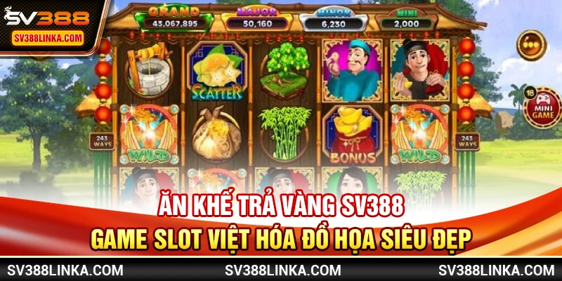 Ăn Khế Trả Vàng SV388 - Game slot Việt hóa đồ họa siêu đẹp