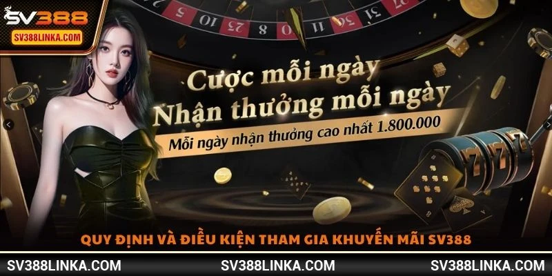 Quy định và điều kiện tham gia khuyến mãi SV388