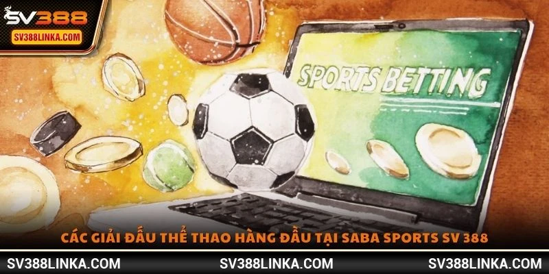 Các giải đấu thể thao hàng đầu tại Saba Sports SV 388